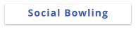 Social Bowling