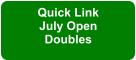 Quick Link July Open Doubles