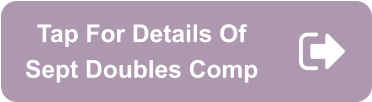 Tap For Details Of Sept Doubles Comp