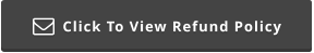 Click To View Refund Policy 