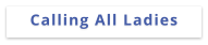 Calling All Ladies