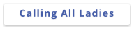 Calling All Ladies