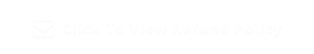 Click To View Refund Policy 