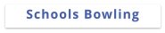 Schools Bowling