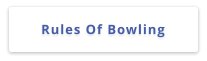 Rules Of Bowling
