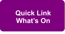 Quick Link What’s On