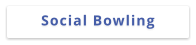 Social Bowling