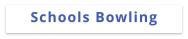 Schools Bowling