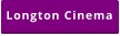 Longton Cinema