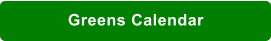 Greens Calendar