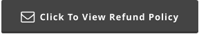 Click To View Refund Policy 