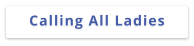 Calling All Ladies