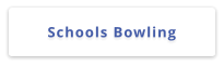 Schools Bowling