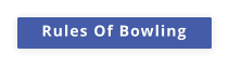 Rules Of Bowling