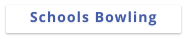 Schools Bowling