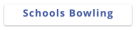 Schools Bowling