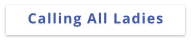 Calling All Ladies