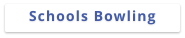 Schools Bowling