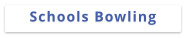 Schools Bowling