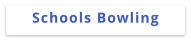 Schools Bowling
