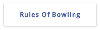 Rules Of Bowling