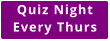 Quiz Night Every Thurs