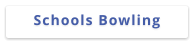 Schools Bowling