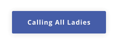 Calling All Ladies