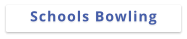 Schools Bowling