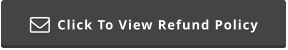 Click To View Refund Policy 