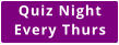 Quiz Night Every Thurs