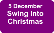 5 December Swing Into Christmas