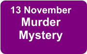 13 November Murder Mystery