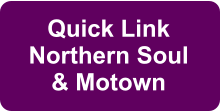 Quick Link Northern Soul & Motown